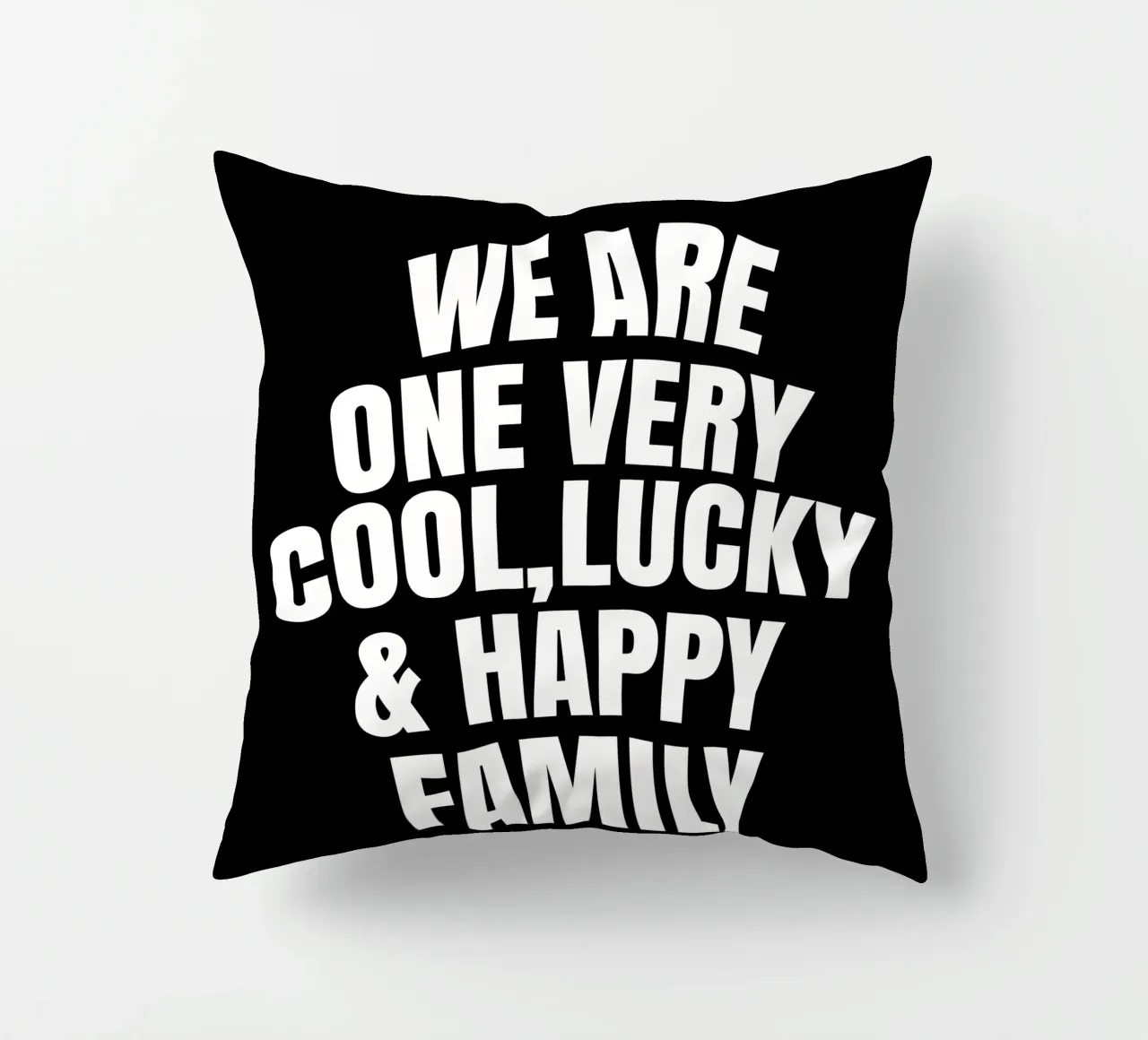 We are one very cool, lucky and happy family cuscino da happieeagle