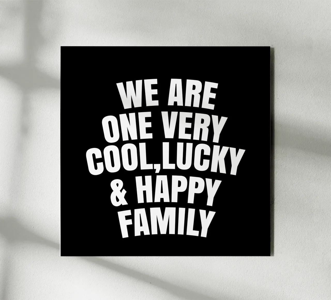 We are one very cool, lucky and happy family alluminio dibond da happieeagle