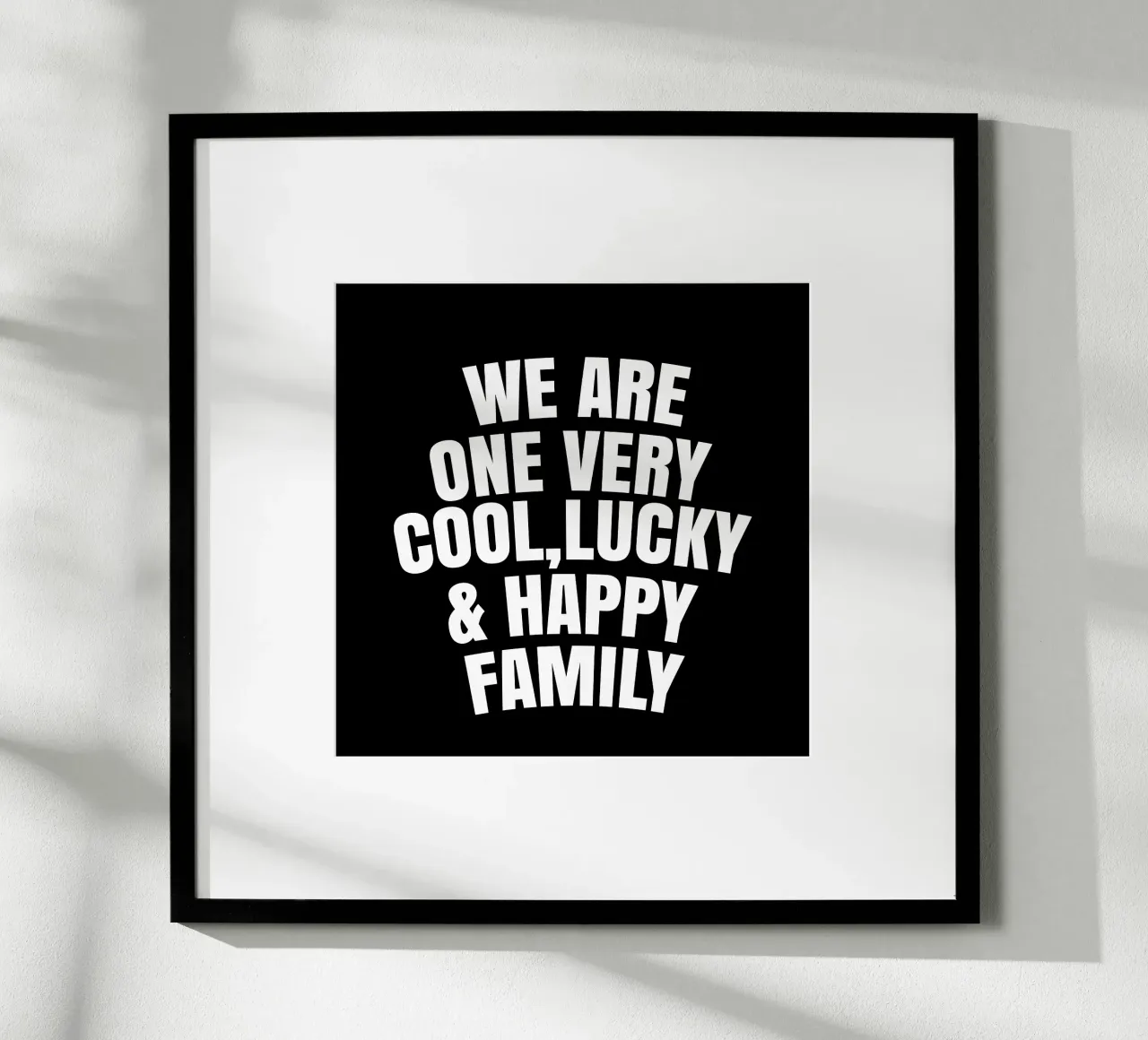We are one very cool, lucky and happy family poster con telaio in legno da happieeagle