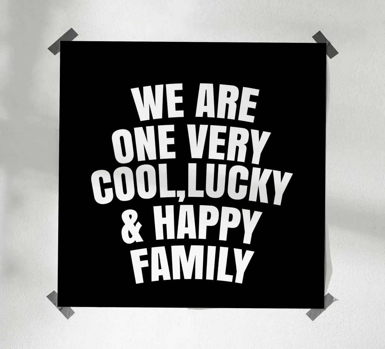 We are one very cool, lucky and happy family poster con telaio in legno da happieeagle