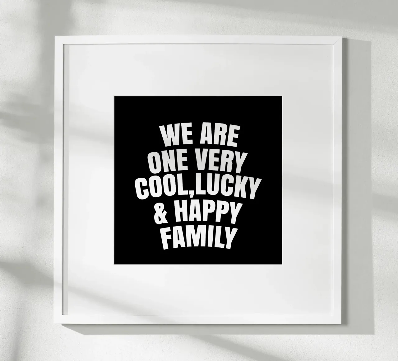 We are one very cool, lucky and happy family poster con telaio in legno da happieeagle
