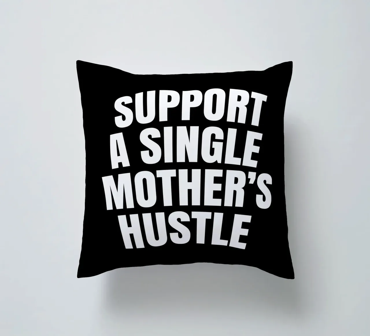 Support a single mother's hustle cuscino da happieeagle