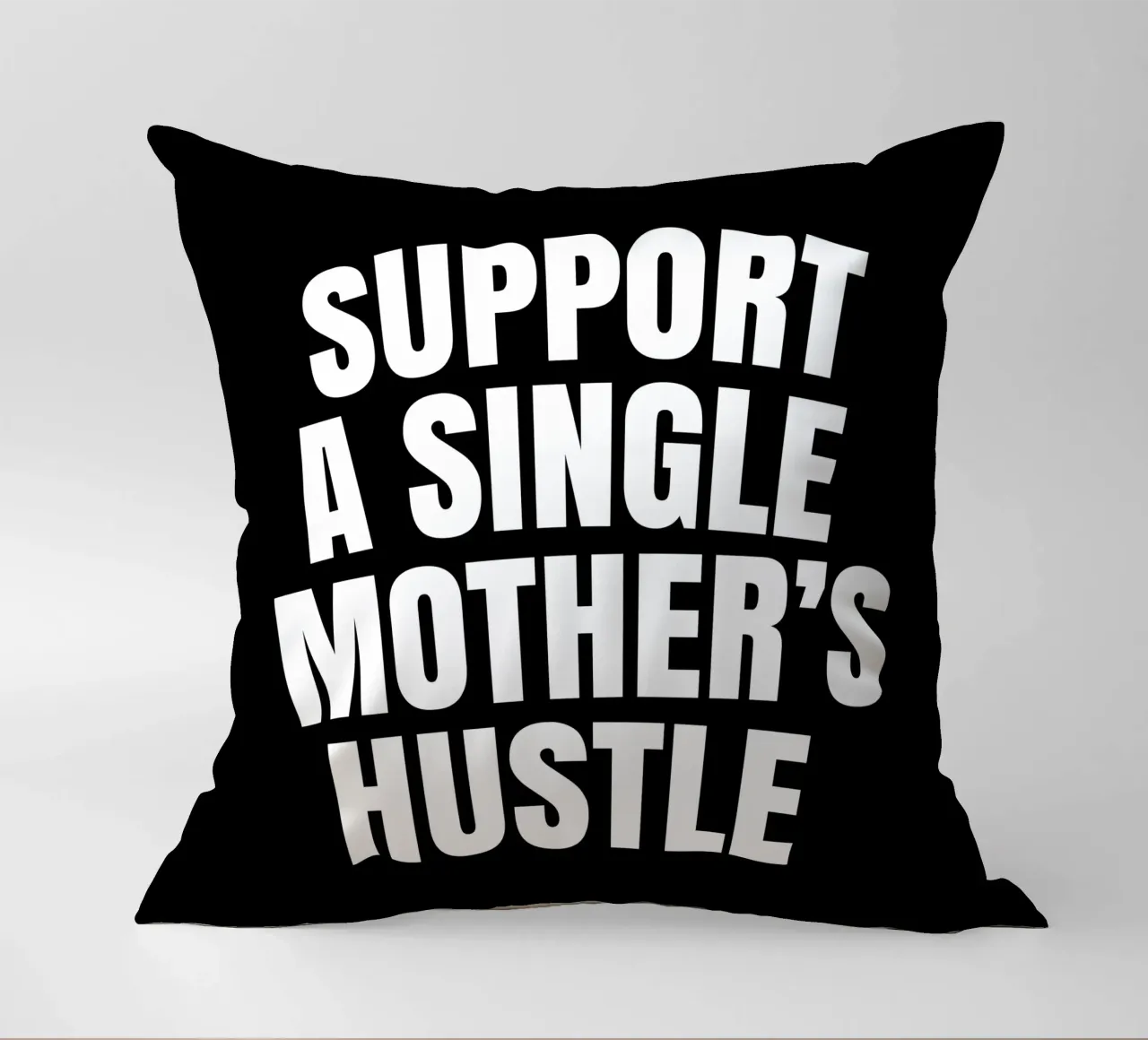 Support a single mother's hustle cuscino da happieeagle