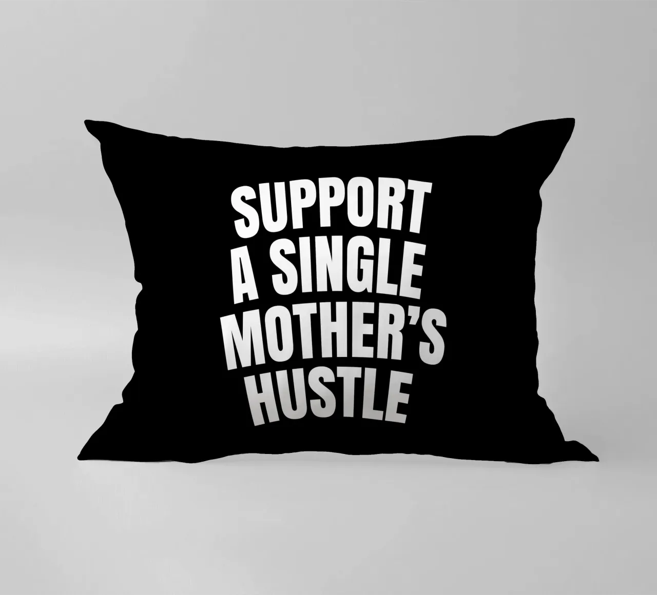 Support a single mother's hustle cuscino da happieeagle