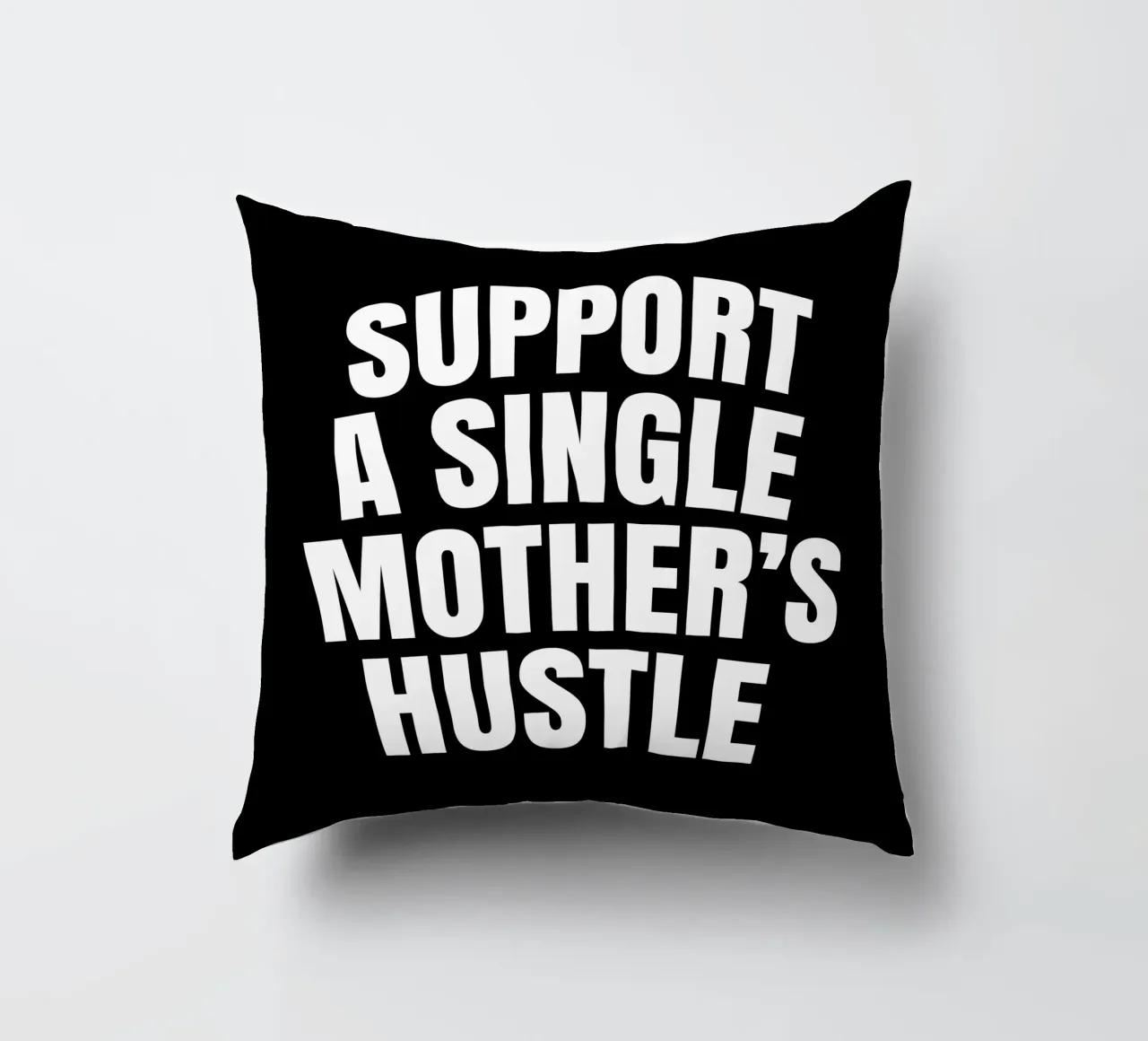 Support a single mother's hustle cuscino da happieeagle