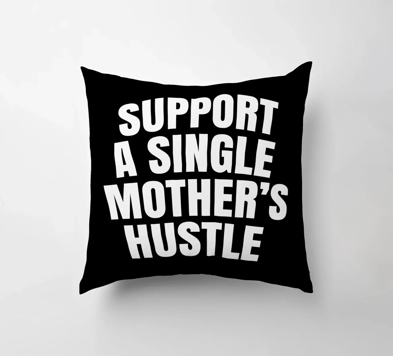 Support a single mother's hustle cuscino da happieeagle