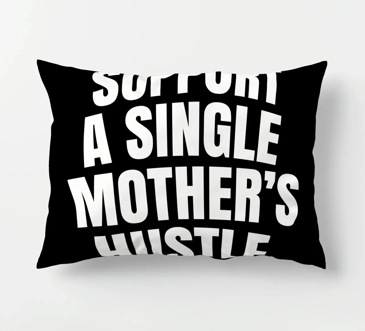 Support a single mother's hustle cuscino da happieeagle
