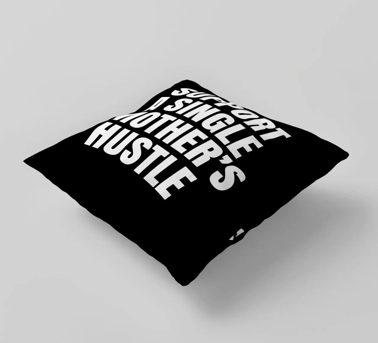 Support a single mother's hustle cuscino da happieeagle