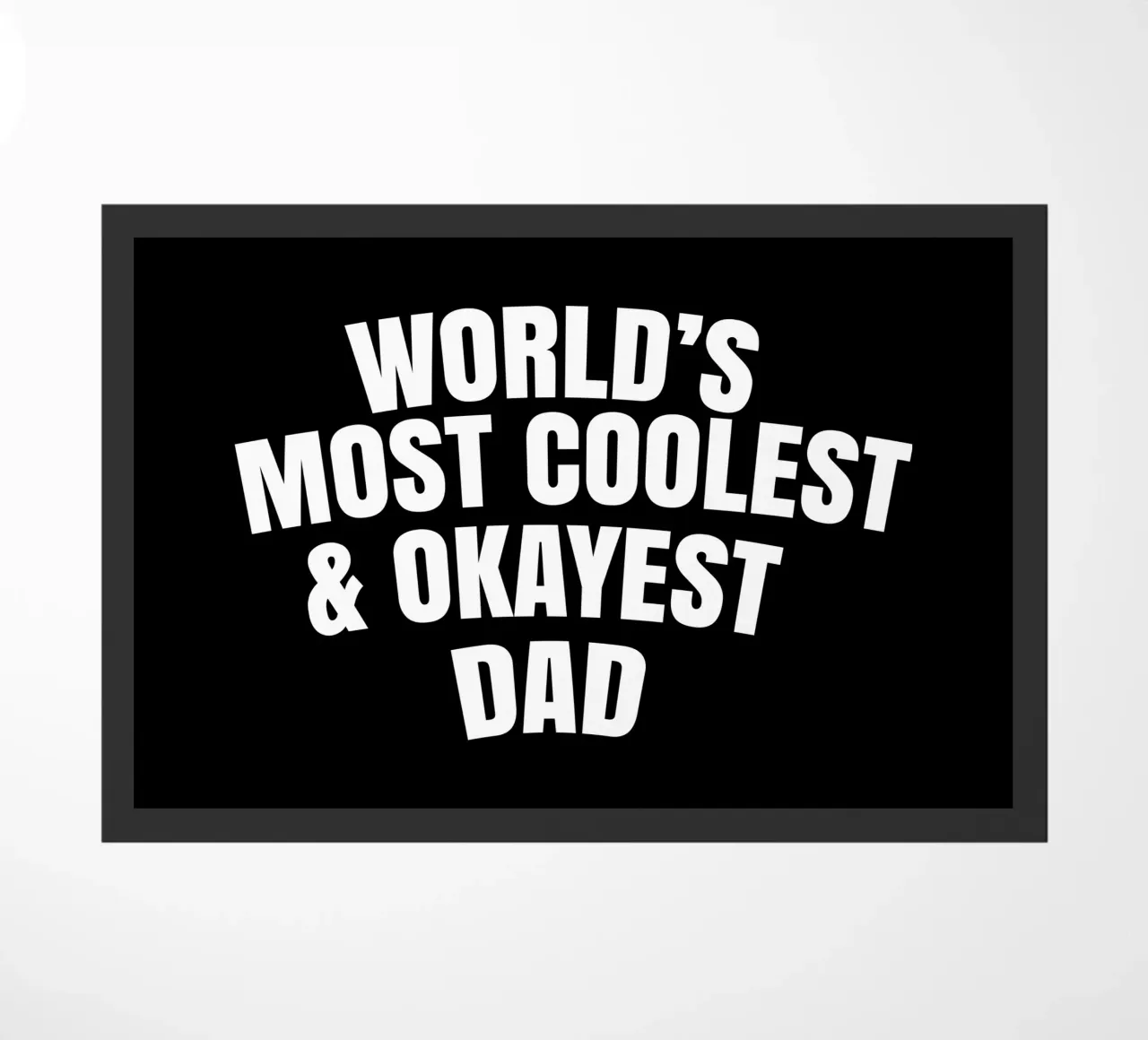 world's most coolest and okayest dad felpudo de happieeagle