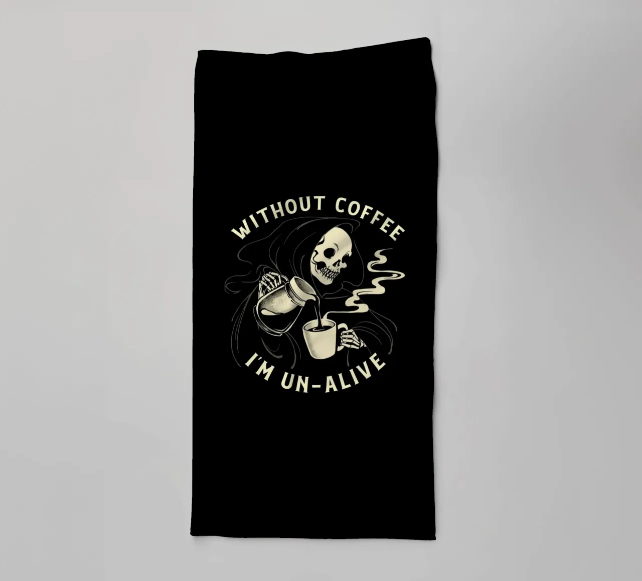 Without Coffee I'm Un-Alive Death towel by Tobe Fonseca