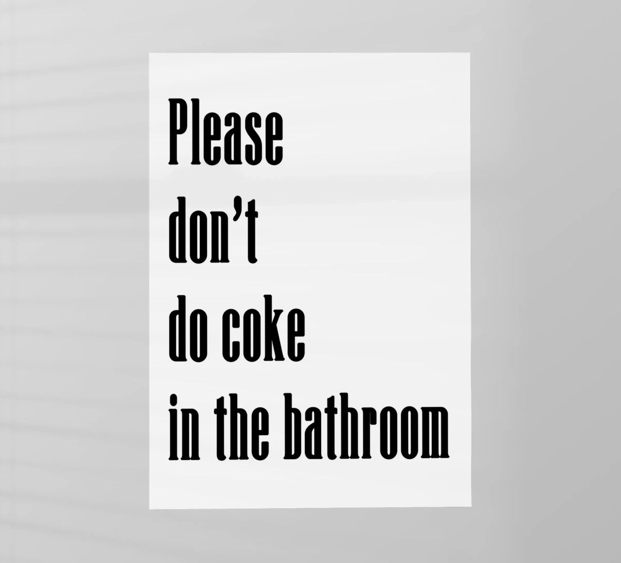 Please don't do coke in the bathroom pellicola backlit da WORD & WONDER