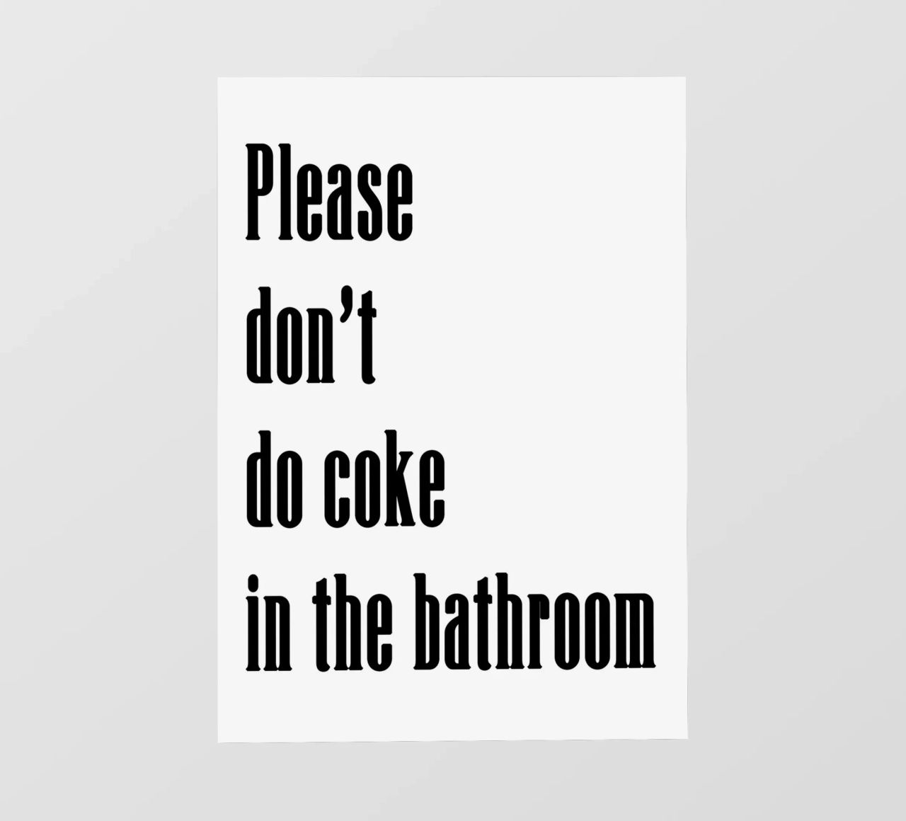 Please don't do coke in the bathroom pellicola backlit da WORD & WONDER