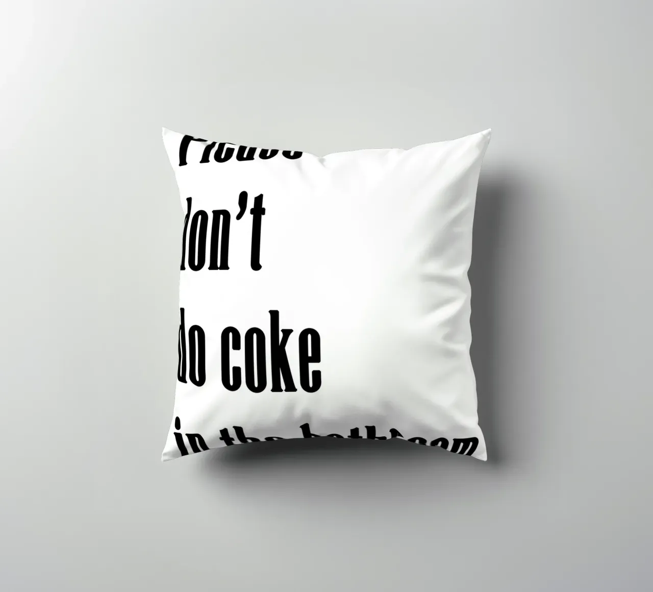 Please don't do coke in the bathroom cuscino da WORD & WONDER