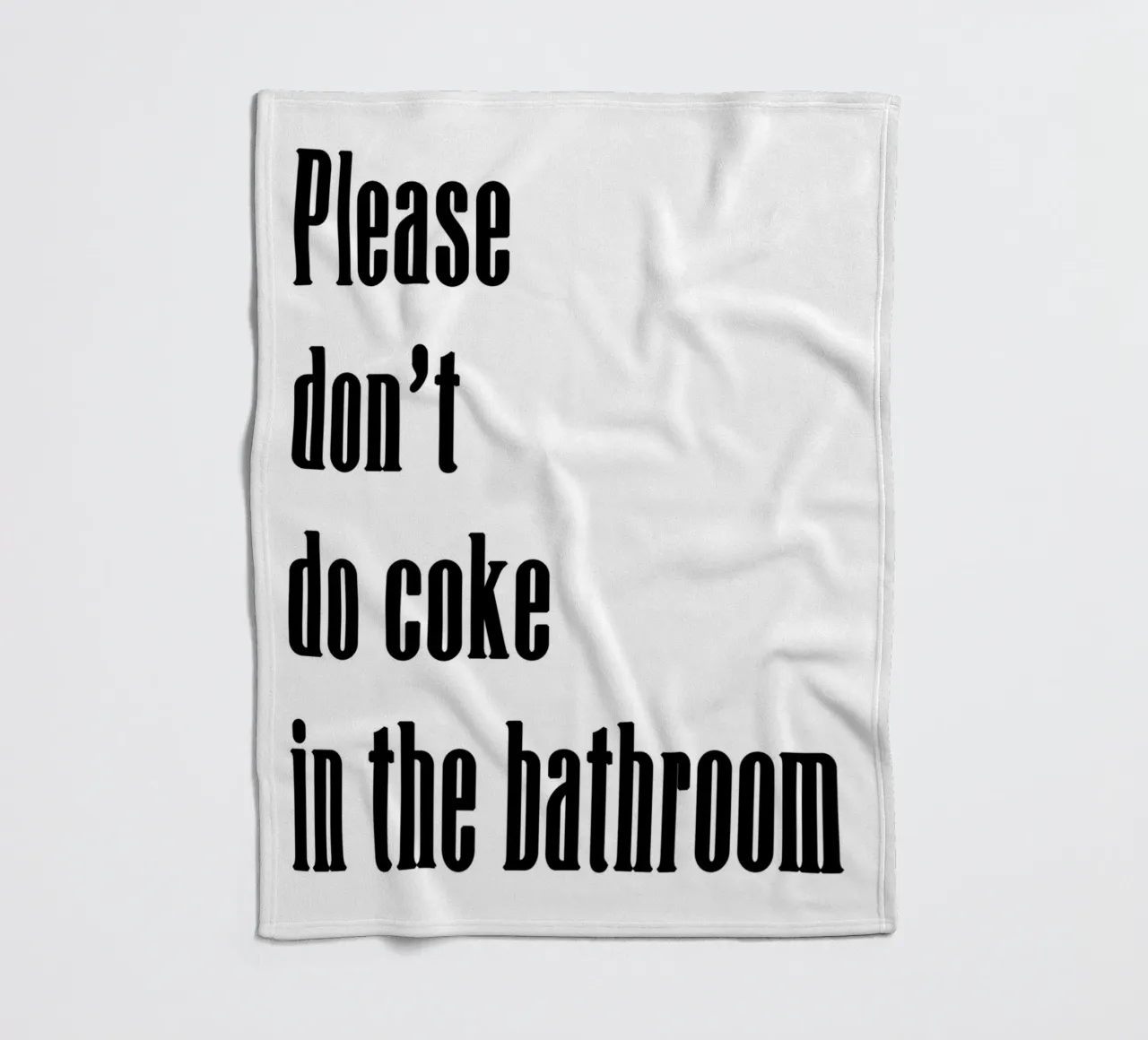 Please don't do coke in the bathroom coperta in pile da WORD & WONDER