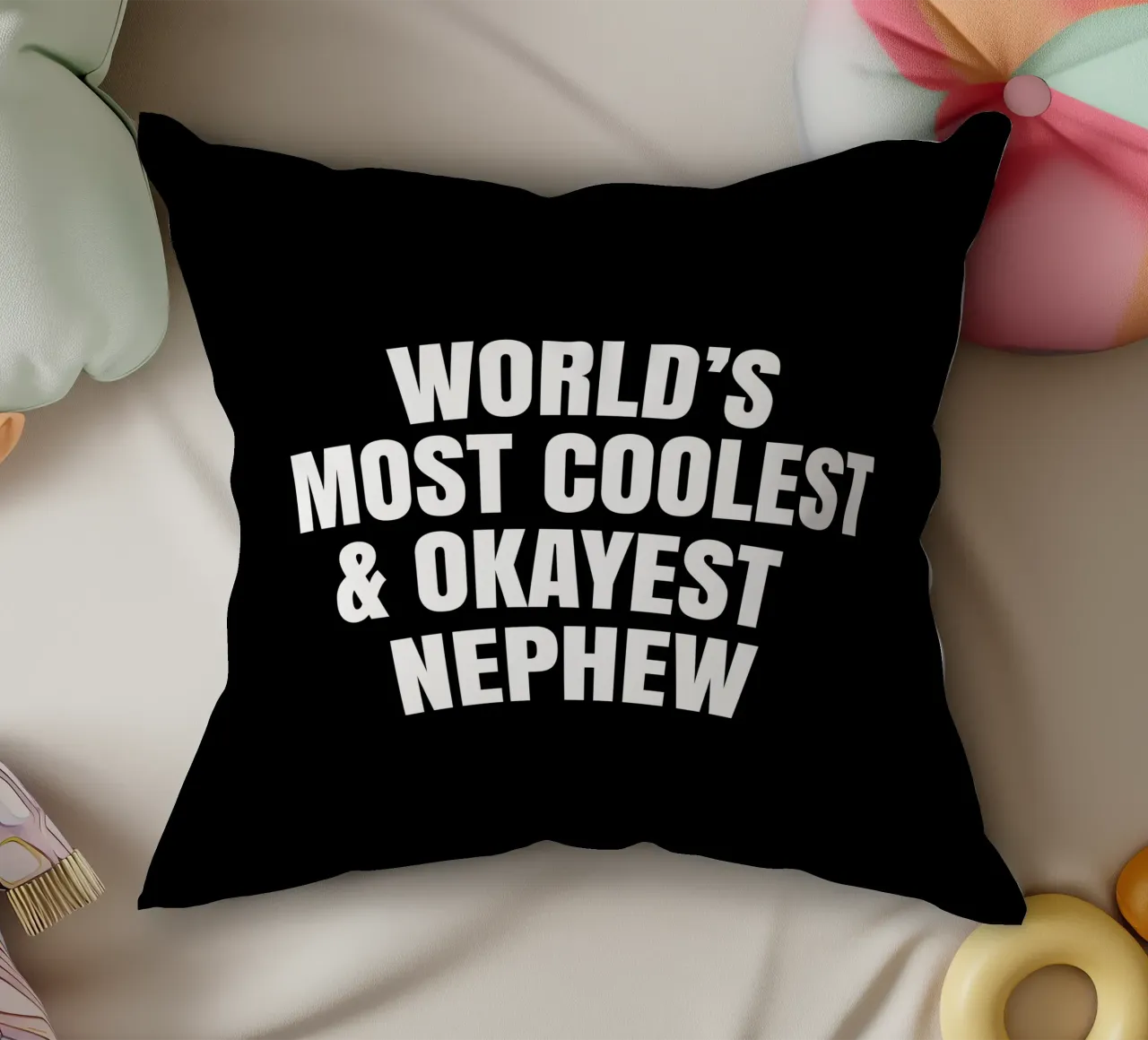 World's most coolest and okayest nephew decorative cushion by happieeagle