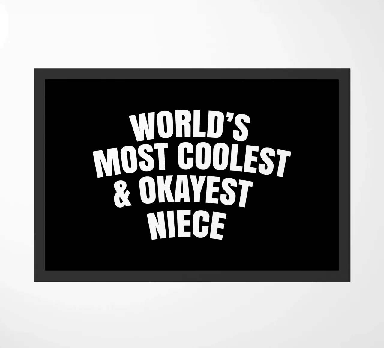 World's most coolest and okayest niece doormat by happieeagle