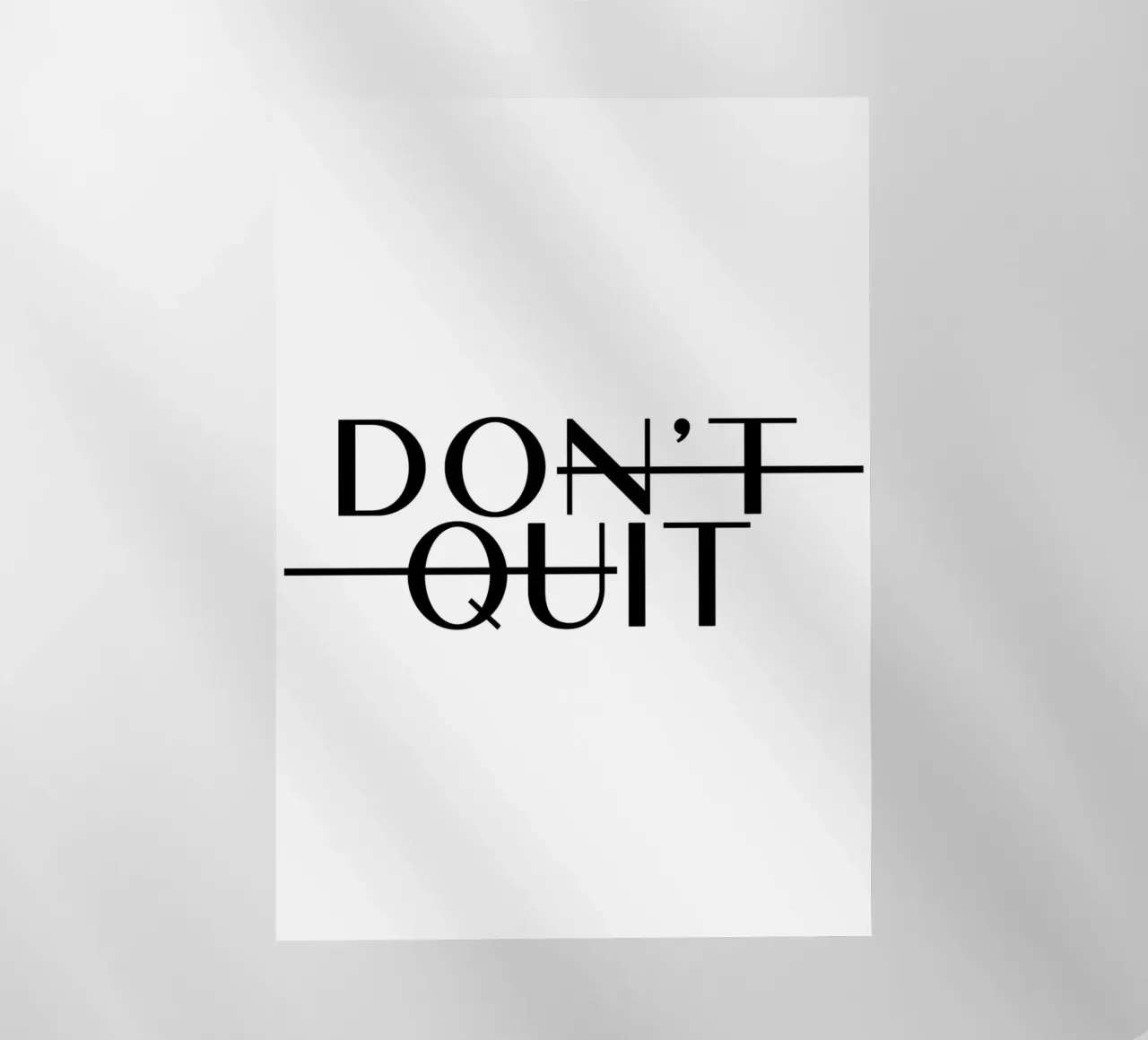 Dont Quit pellicola backlit da WORD & WONDER