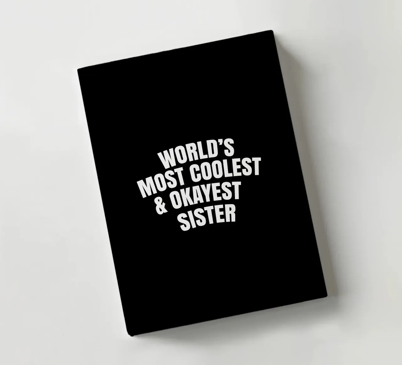 World's most coolest and okayest sister notebook by happieeagle