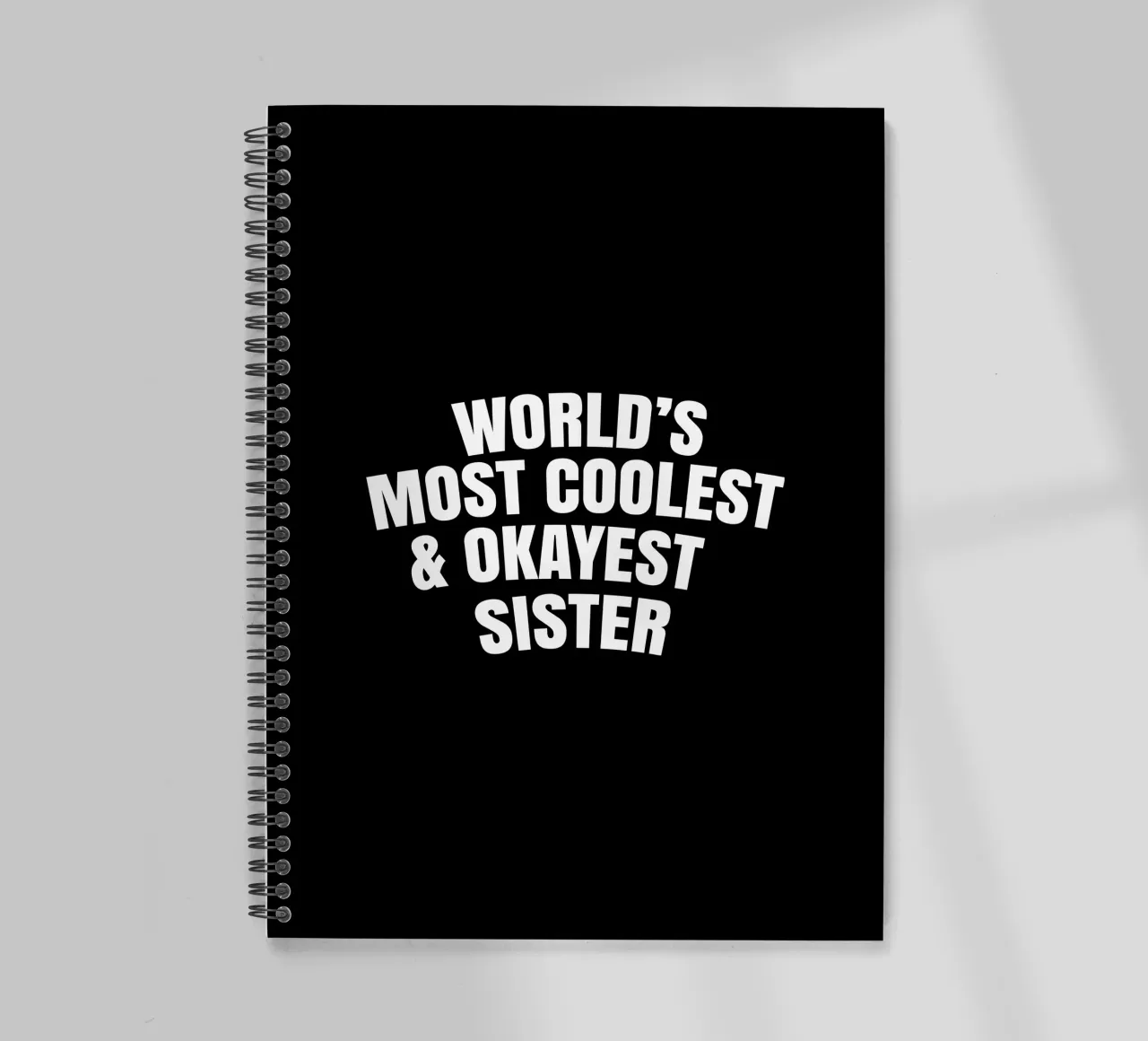 World's most coolest and okayest sister spiral notebook by happieeagle
