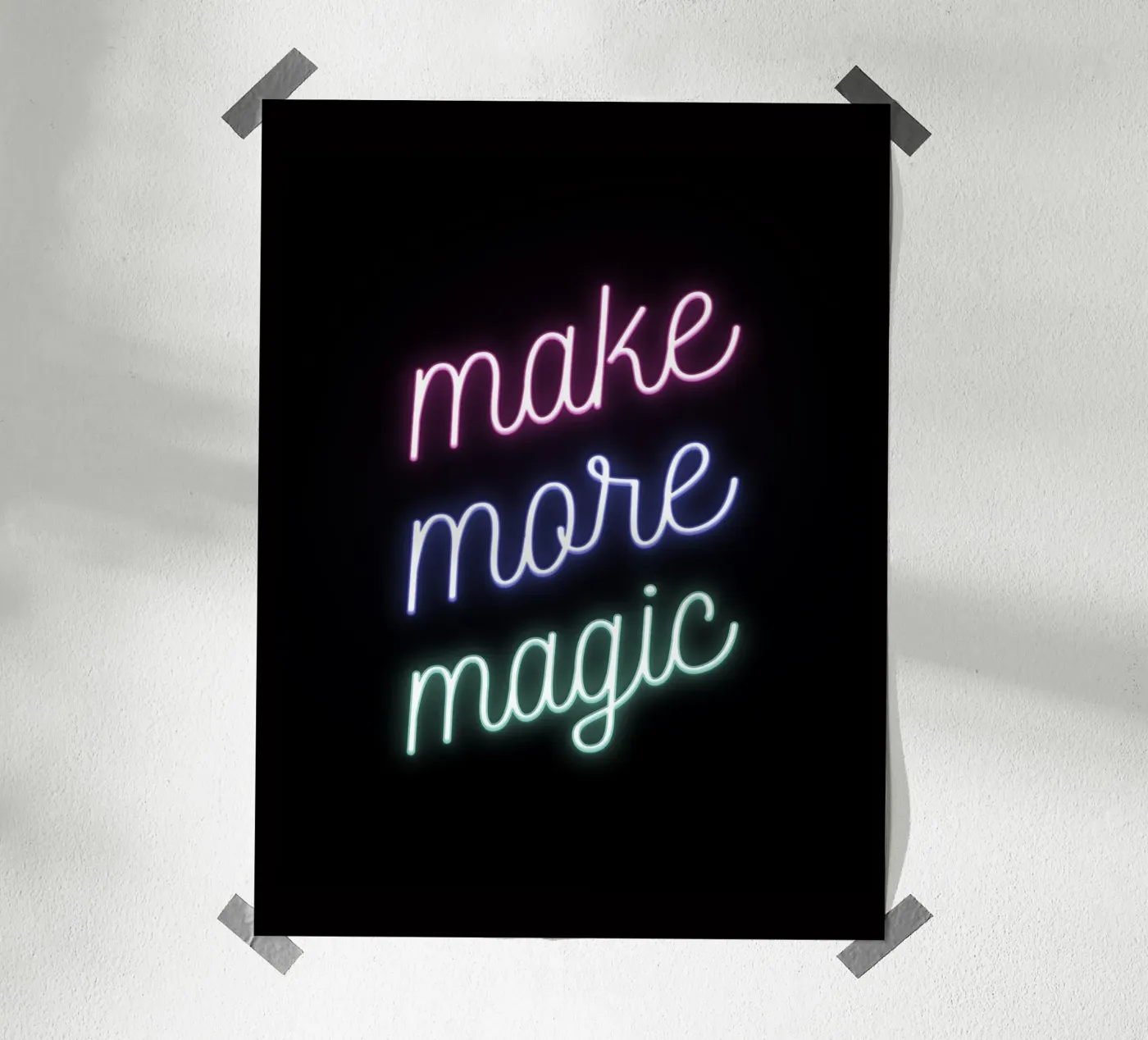 Make More Magic Poster von Magnific