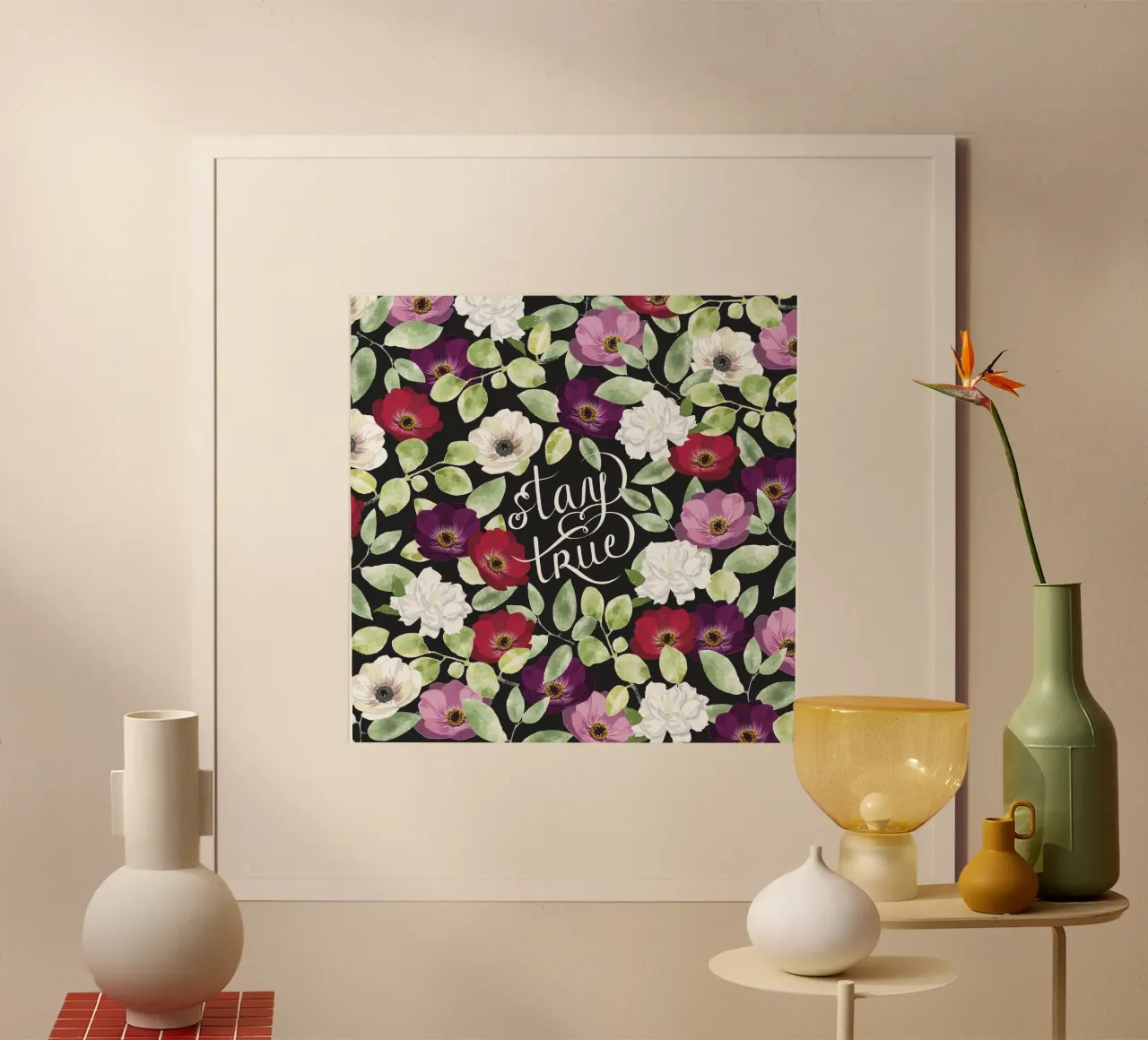 Stay True Lettering and Floral Art poster con telaio in plastica da anisillustration