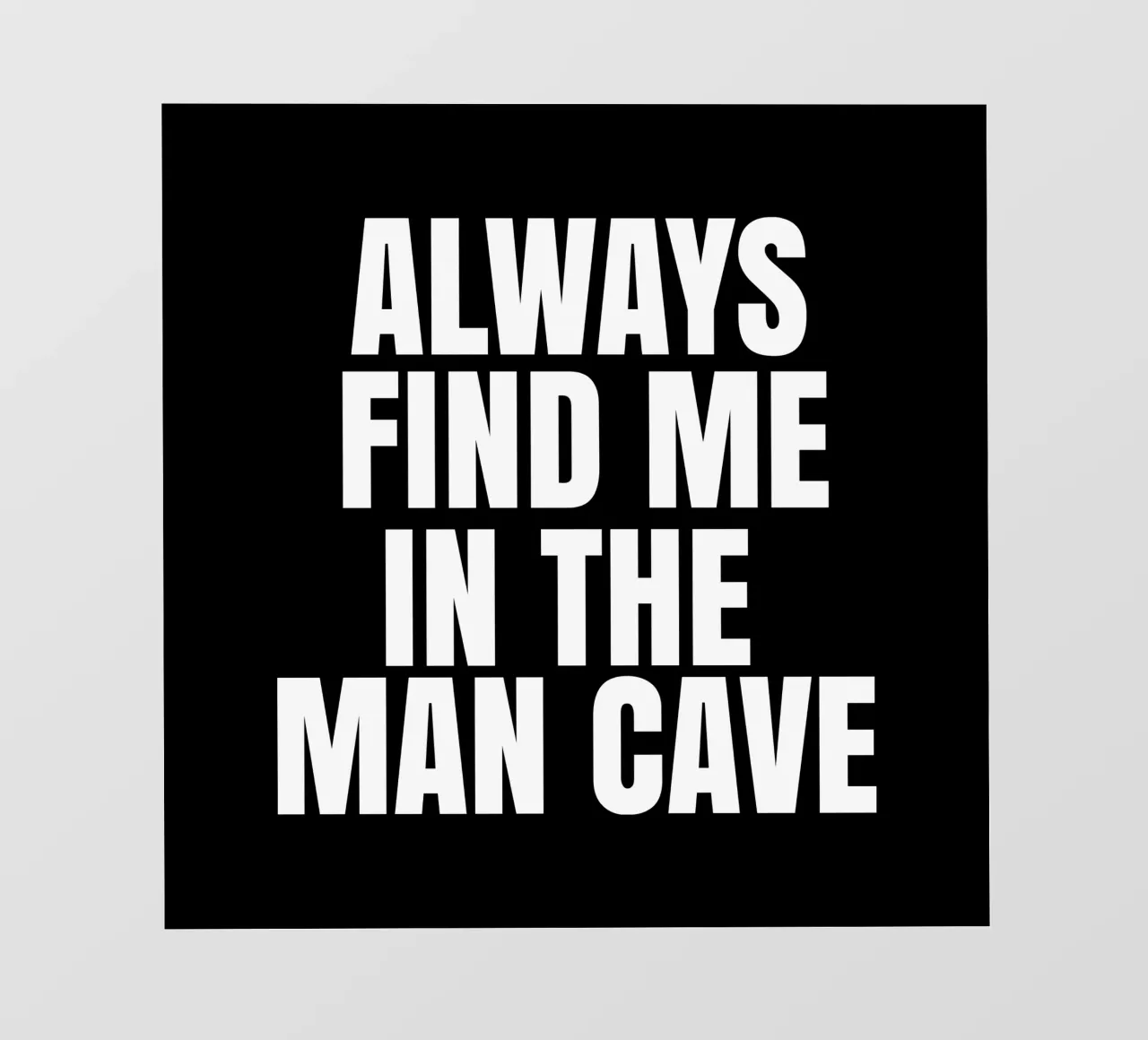 Always find me in the man cave telo in pvc da happieeagle