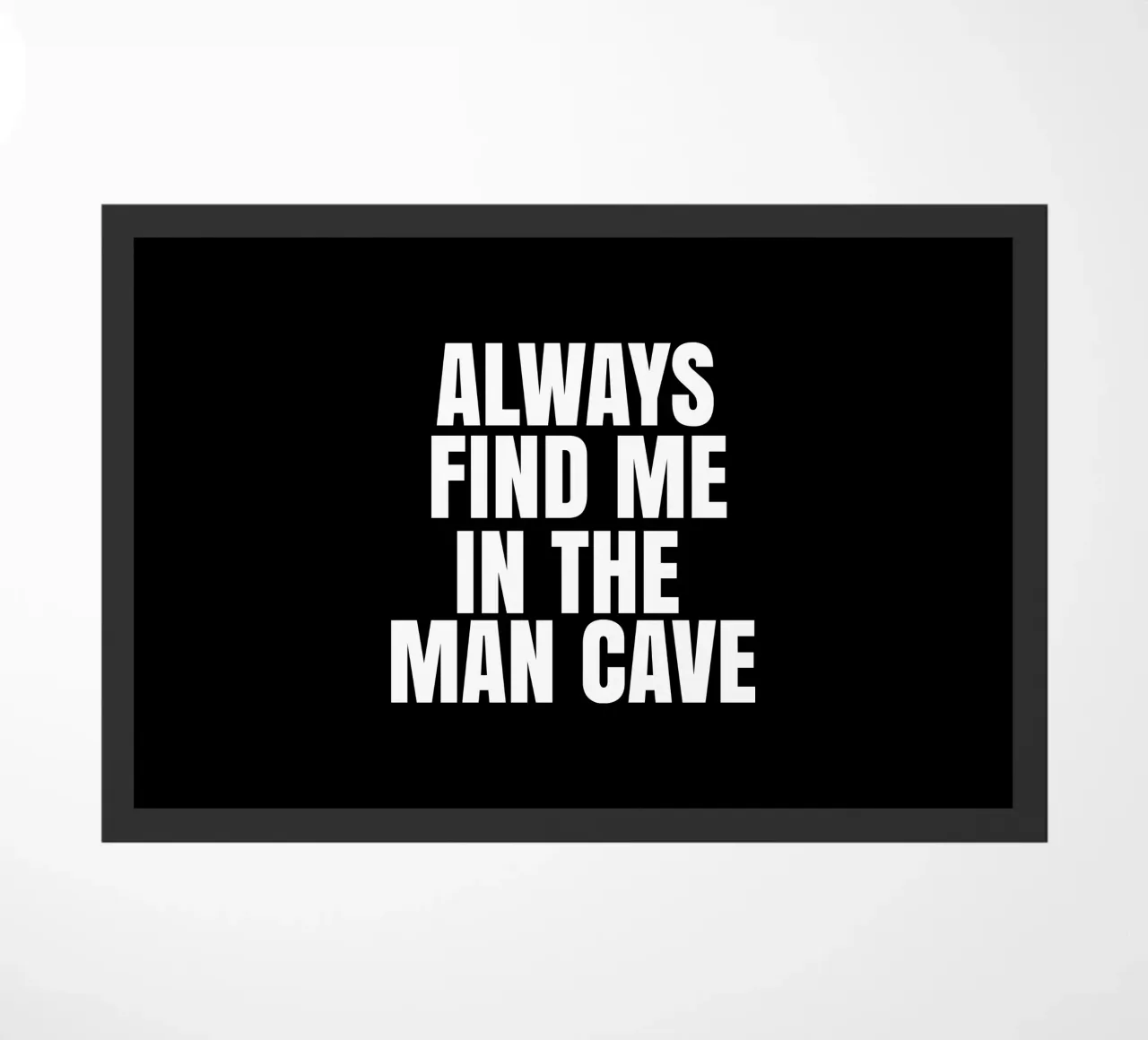 Always find me in the man cave zerbino da happieeagle