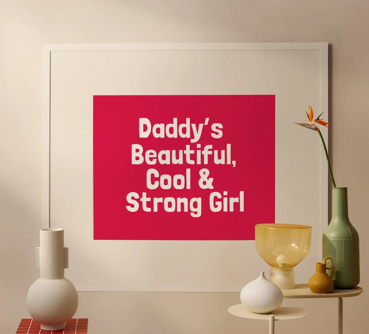 Daddy's beautiful, cool and strong girl poster da happieeagle