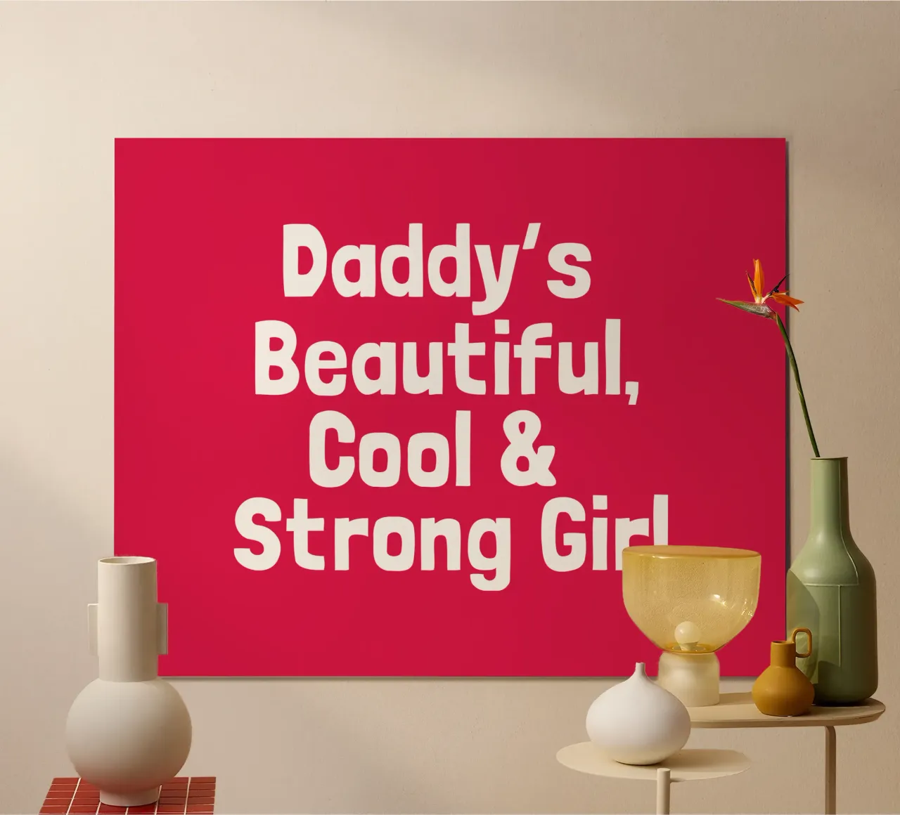 Daddy's beautiful, cool and strong girl poster da happieeagle