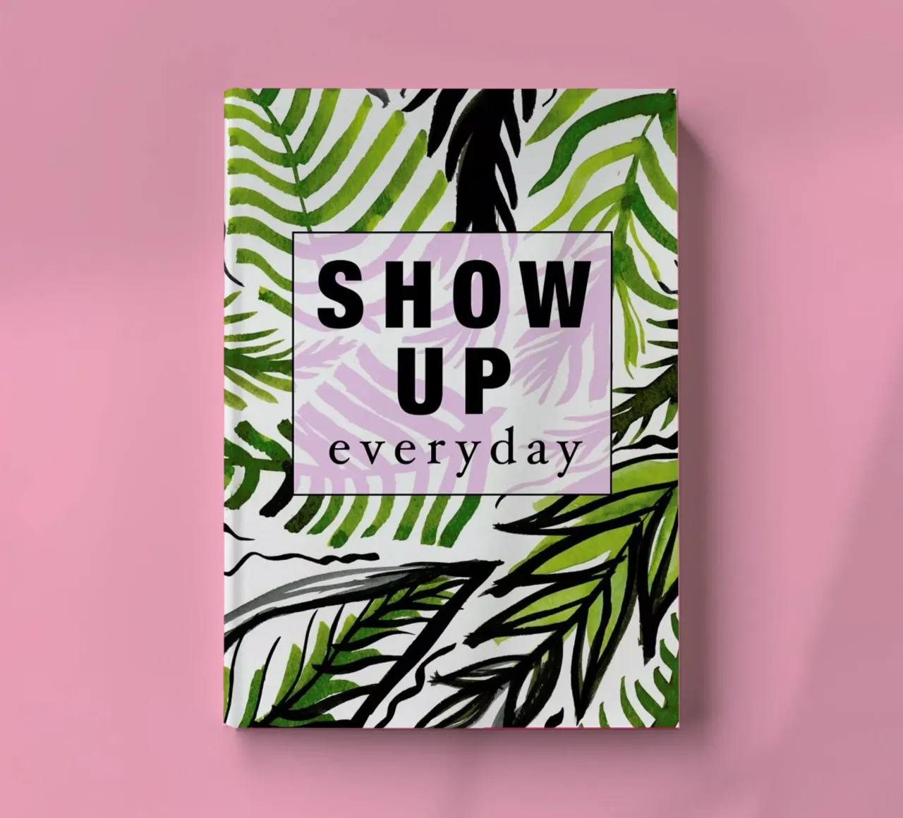 Show Up Everyday diario da Vasare Nar