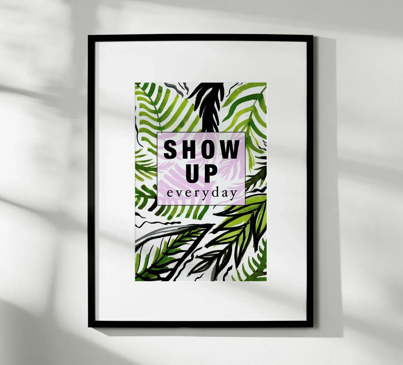 Show Up Everyday poster da Vasare Nar