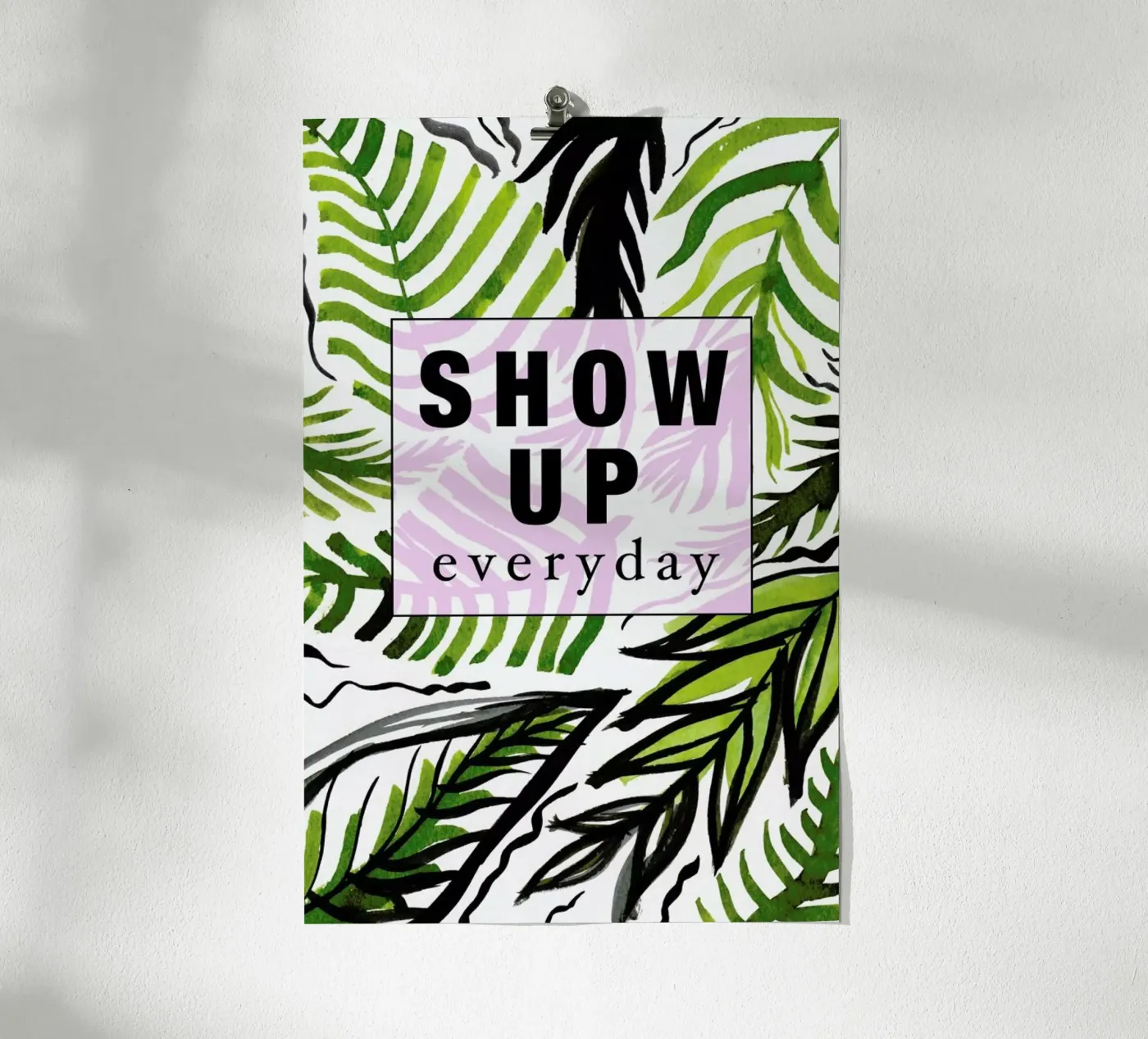 Show Up Everyday poster da Vasare Nar