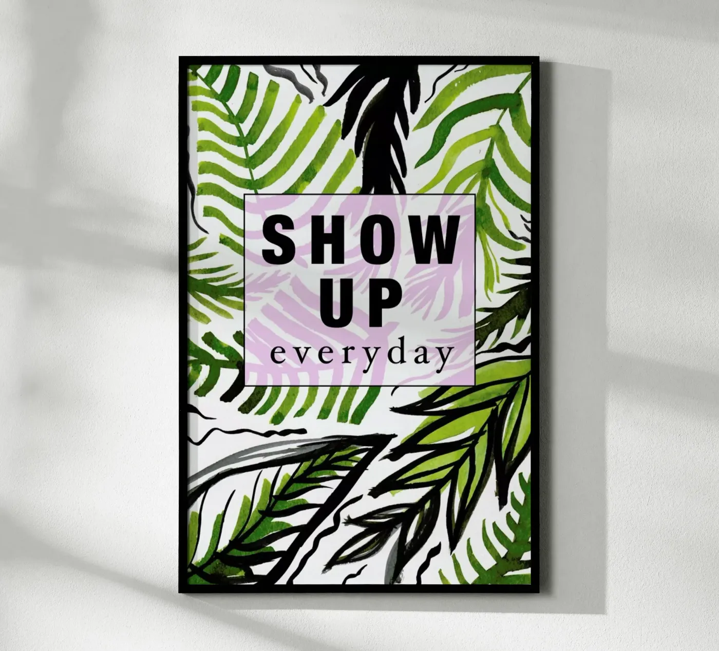 Show Up Everyday poster da Vasare Nar