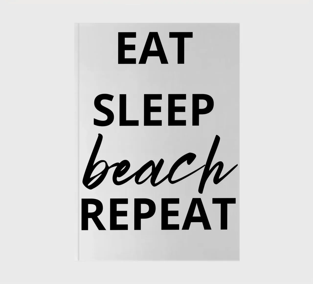 EAT SLEEP beach REPEAT notebook by ramosashop