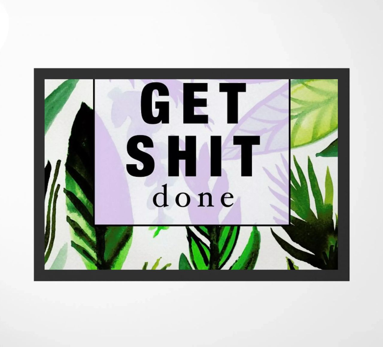 Get Shit Done zerbino da Vasare Nar