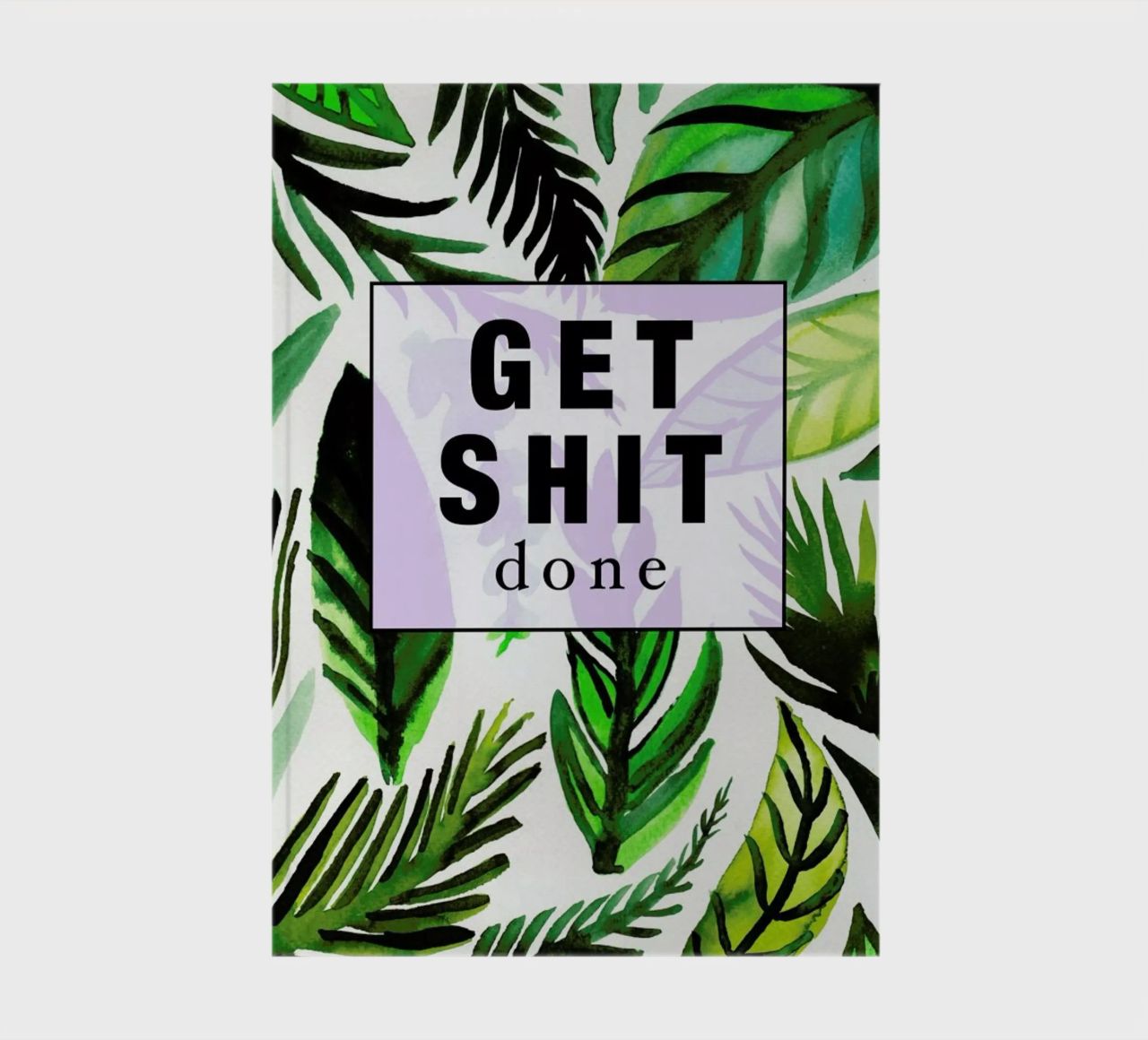 Get Shit Done notebook by Vasare Nar