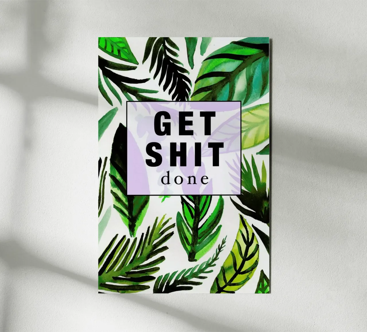 Get Shit Done alluminio dibond da Vasare Nar