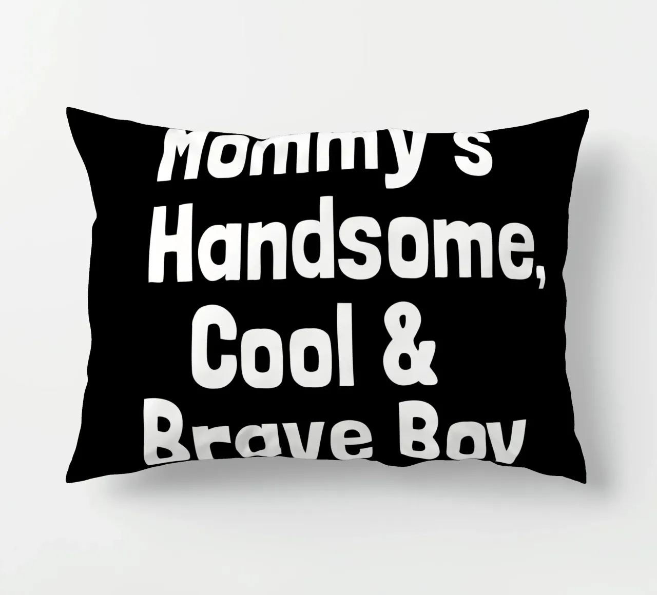 Mommy's handsome, cool and brave boy cuscino da happieeagle
