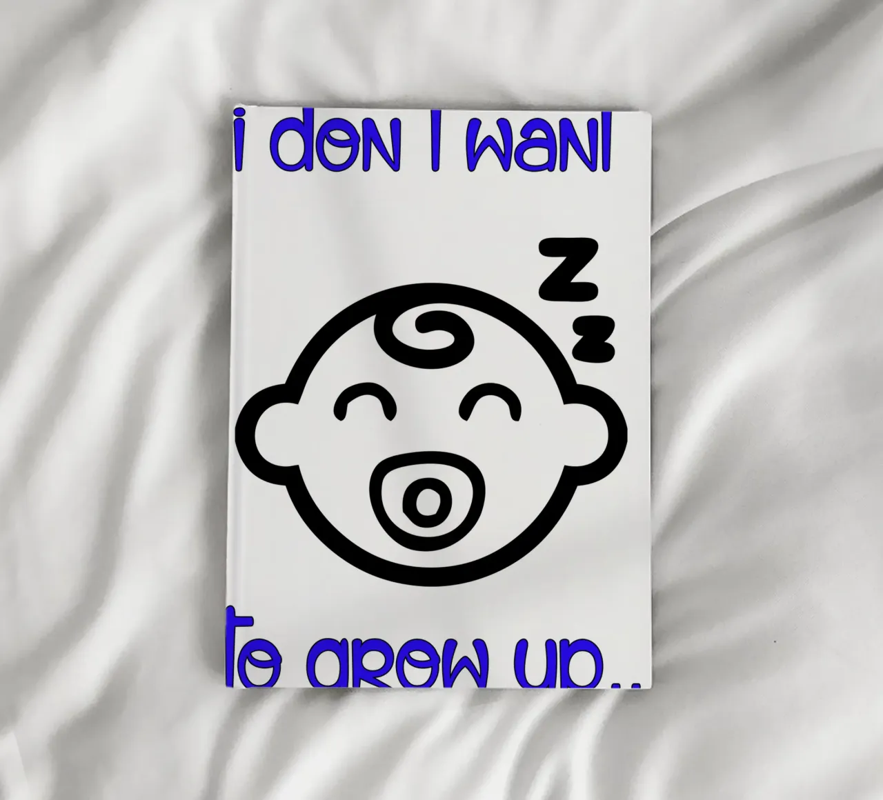 baby i don't want to grow up notebook by ririedis