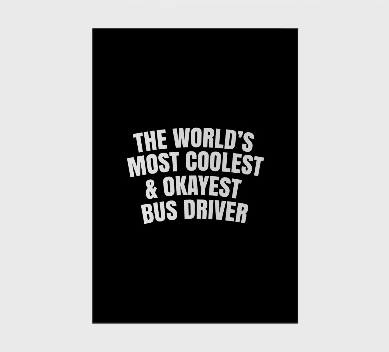 World's most coolest and okayest bus driver notebook by happieeagle