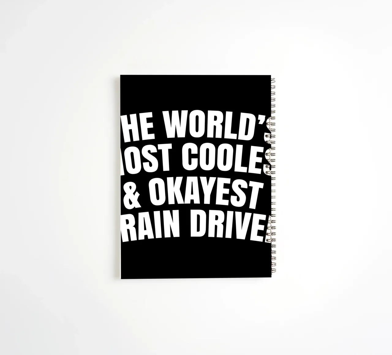 World's most coolest and okayest train driver spiral notebook by happieeagle