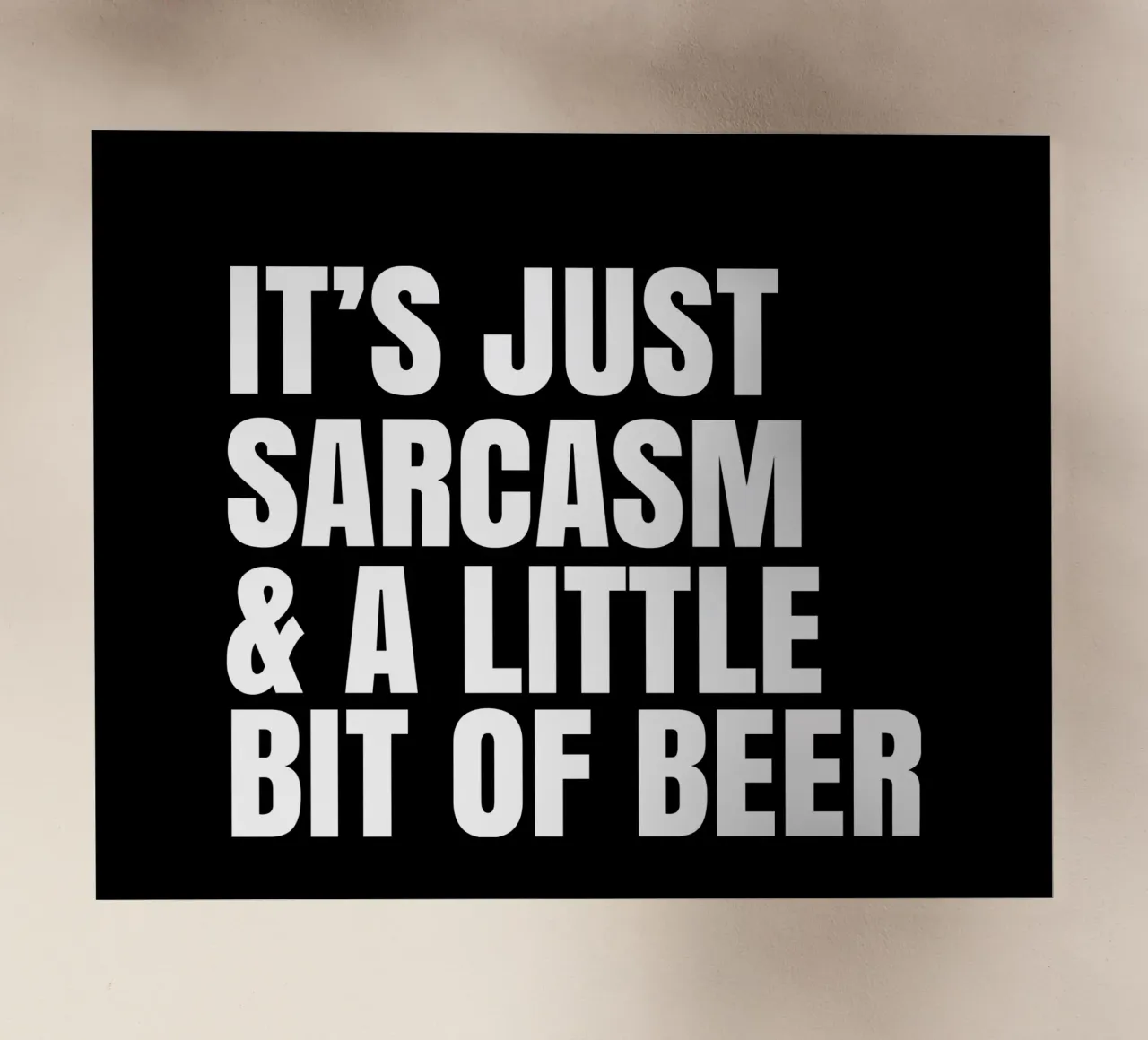 It's just sarcasm and a little bit of beer lámina retroiluminada de happieeagle