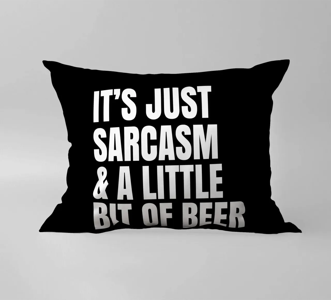 It's just sarcasm and a little bit of beer Kissen von happieeagle