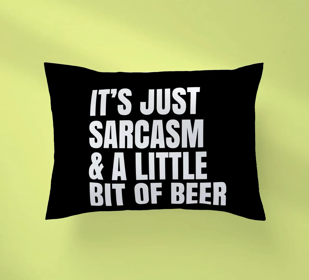 It's just sarcasm and a little bit of beer cuscino da happieeagle