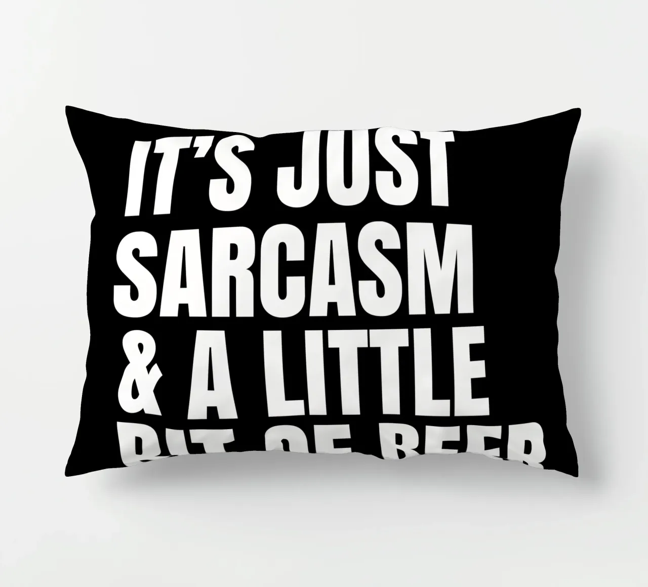 It's just sarcasm and a little bit of beer cuscino da happieeagle