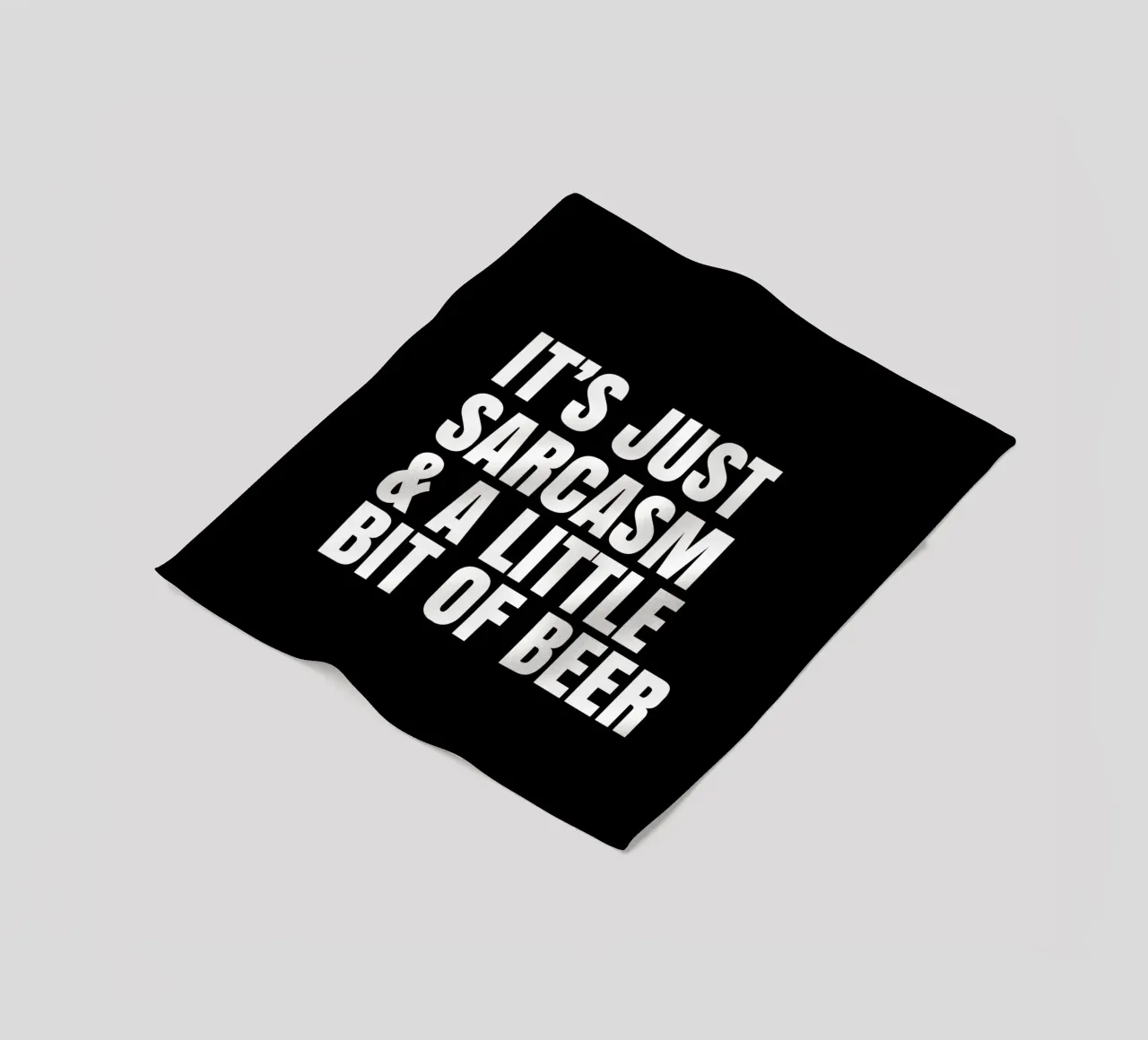 It's just sarcasm and a little bit of beer manta de franela de happieeagle