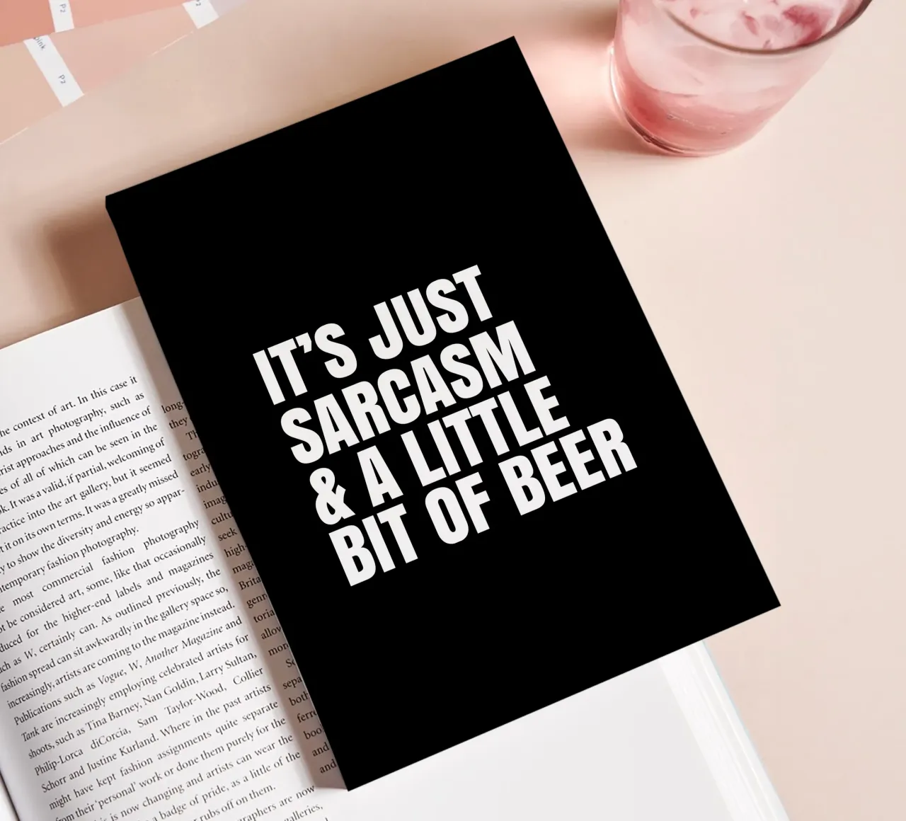 It's just sarcasm and a little bit of beer carnet de notes de happieeagle