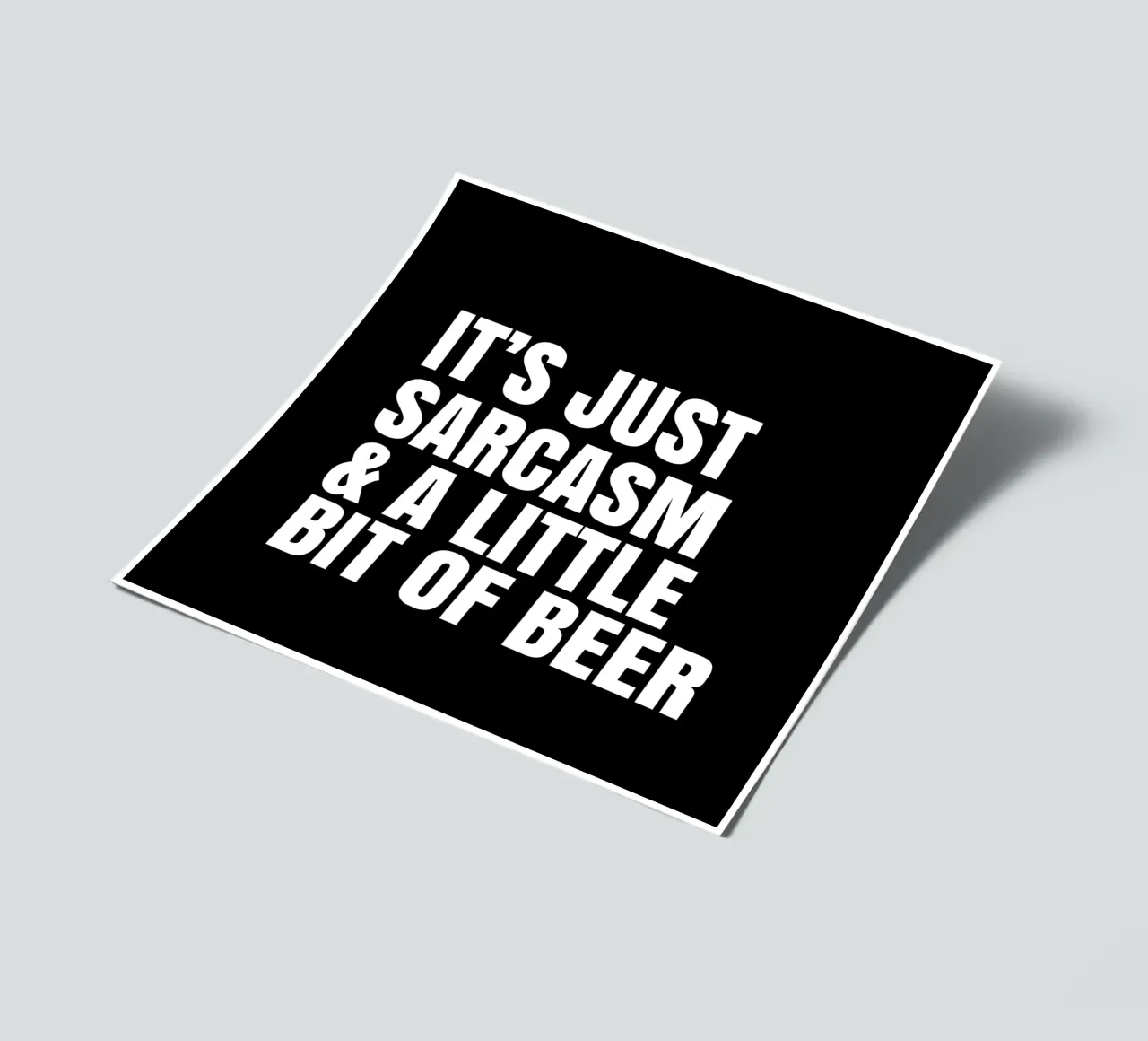 It's just sarcasm and a little bit of beer foglio adesivo da happieeagle