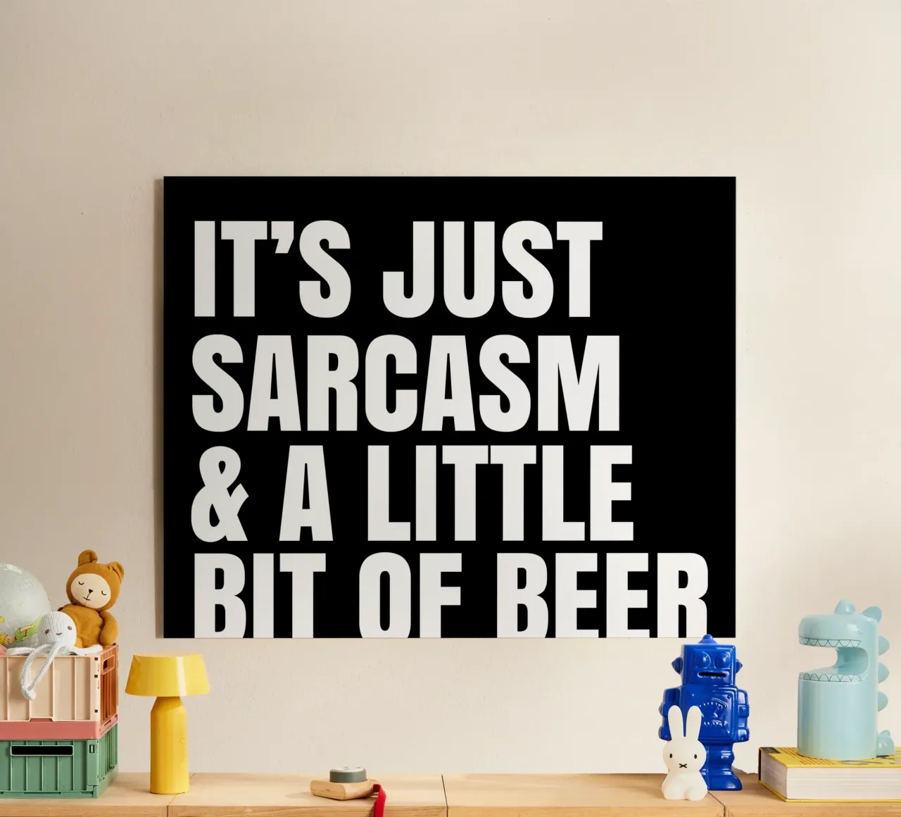 It's just sarcasm and a little bit of beer plexiglass da happieeagle