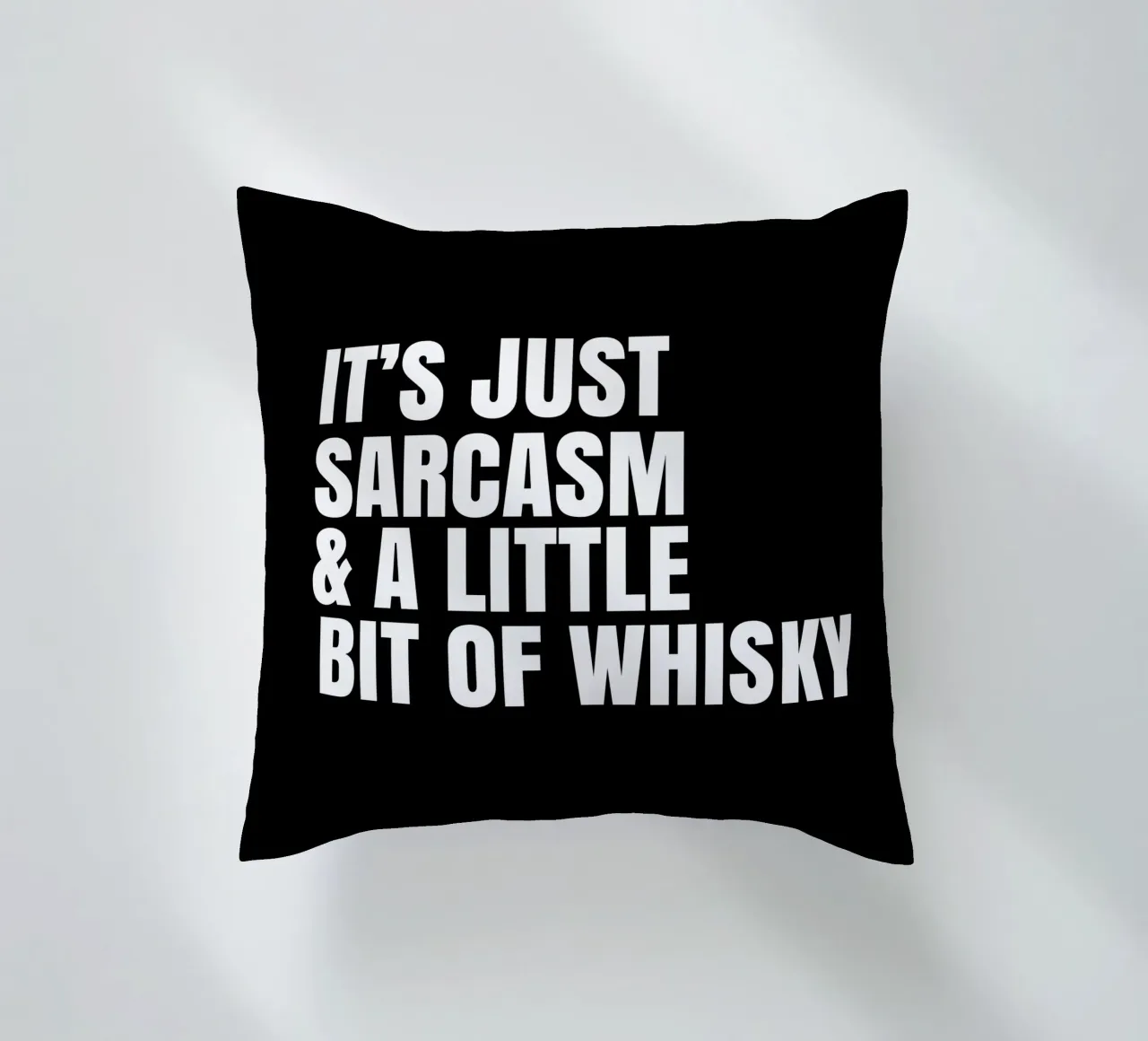It's just sarcasm and a little bit of whisky cuscino da happieeagle